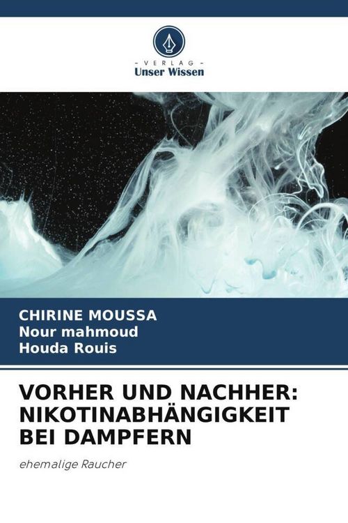 Produktbild: VORHER UND NACHHER: NIKOTINABH&Auml;NGIGKEIT BEI DAMPFERN