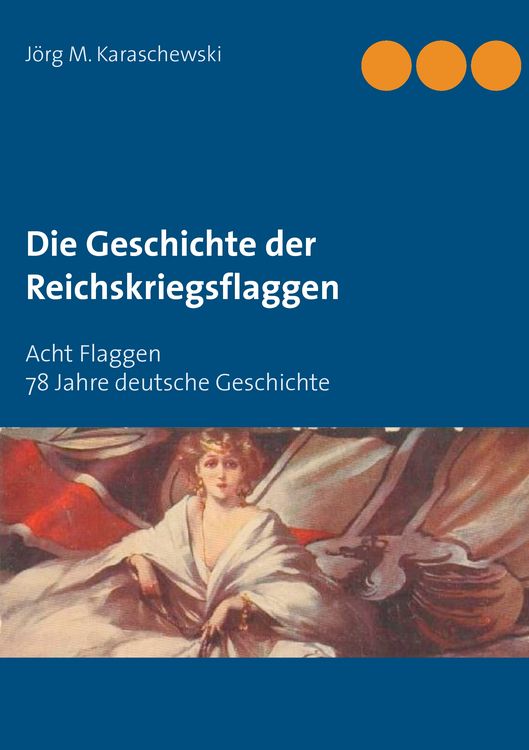 Produktbild: Die Geschichte der Reichskriegsflaggen