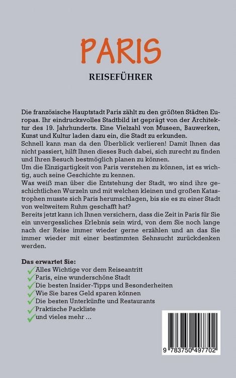 Produktbild: Paris Reisef&uuml;hrer: Der perfekte Reisef&uuml;hrer f&uuml;r einen unvergesslichen Aufenthalt in Paris inkl. Insider-Tipps und Packliste