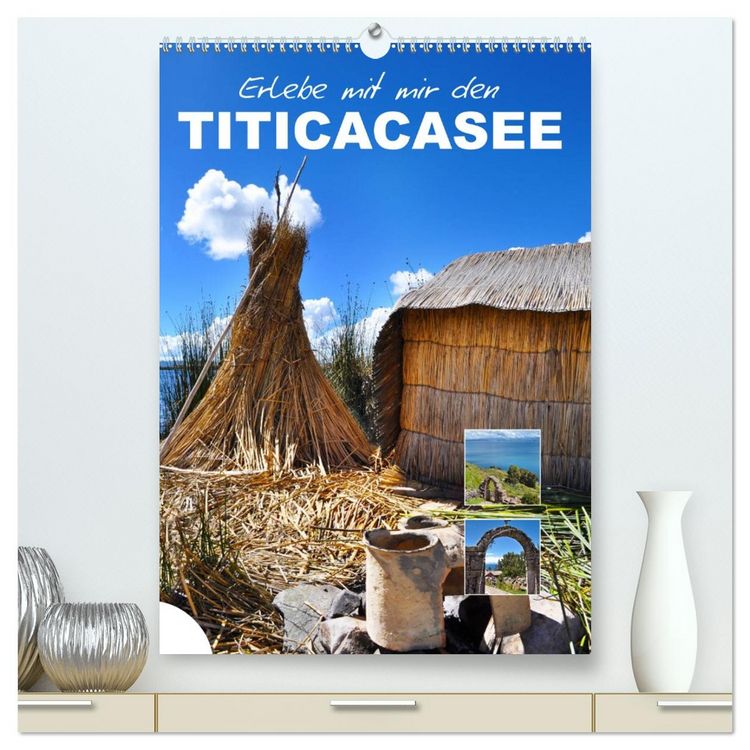Produktbild: Erlebe mit mir den Titicacasee (hochwertiger Premium Wandkalender 2026 DIN A2 hoch), Kunstdruck in Hochglanz