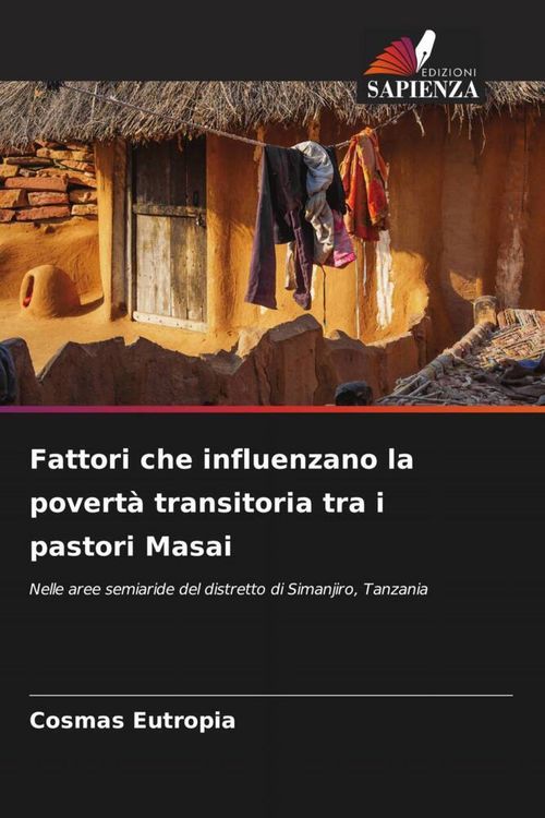 Produktbild: Fattori che influenzano la povert&agrave; transitoria tra i pastori Masai