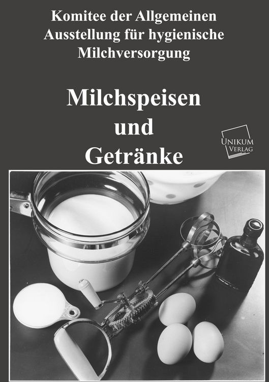 Produktbild: Anonymus: Milchspeisen und Getr&auml;nke