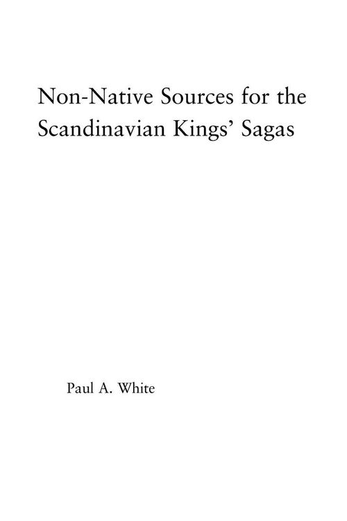 Produktbild: Non-Native Sources for the Scandinavian Kings' Sagas