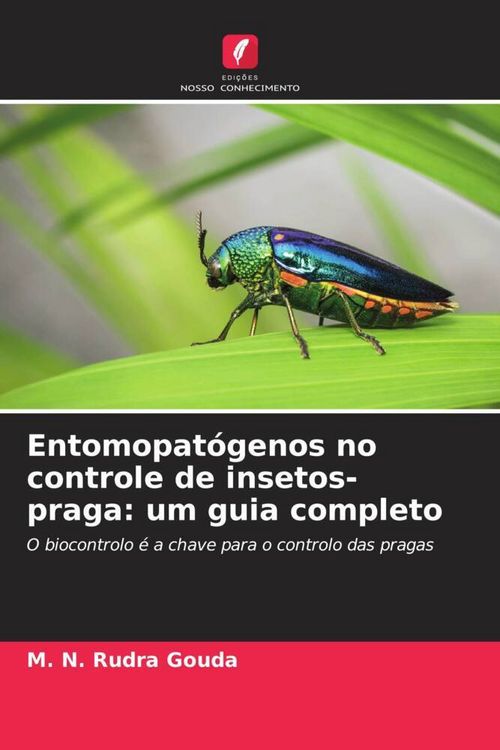 Produktbild: Entomopat&oacute;genos no controle de insetos-praga: um guia completo
