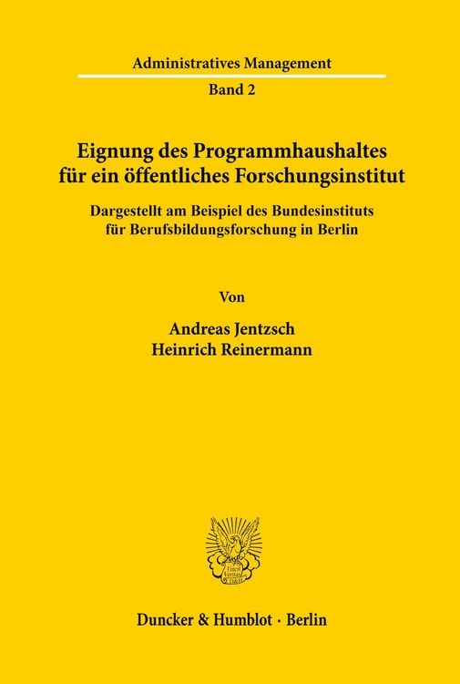 Produktbild: Eignung des Programmhaushaltes f&uuml;r ein &ouml;ffentliches Forschungsinstitut, dargestellt am Beispiel des Bundesinstituts f&uuml;r Berufsbildungsforschung in Ber