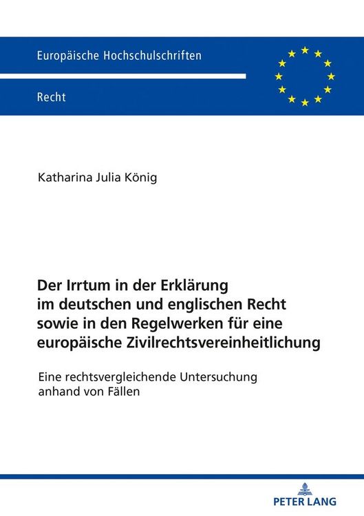 Produktbild: Der Irrtum in der Erkl&auml;rung im deutschen und englischen Recht sowie in den Regelwerken f&uuml;r eine europ&auml;ische Zivilrechtsvereinheitlichung