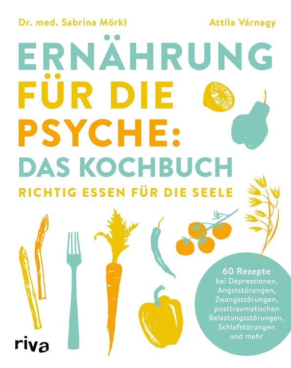 Produktbild: Ern&auml;hrung f&uuml;r die Psyche: Das Kochbuch