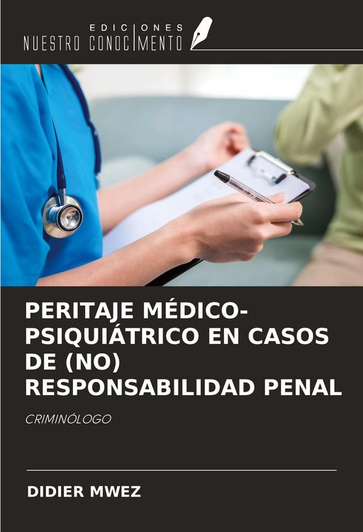 Produktbild: Peritaje M&eacute;dico-Psiqui&aacute;trico En Casos De (no) Responsabilidad Penal
