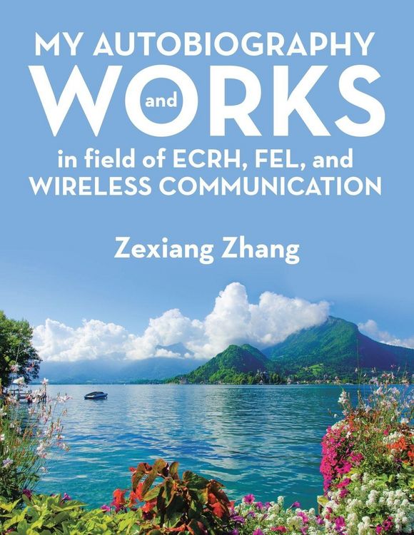 Produktbild: My Autobiography and Works in Ecrh, Fel, and Wireless Communication