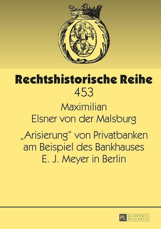 Produktbild: &laquo;Arisierung&raquo; von Privatbanken am Beispiel des Bankhauses E. J. Meyer in Berlin