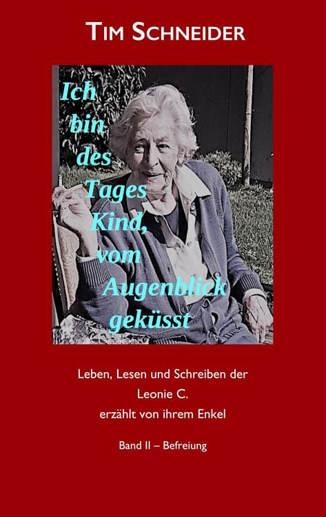 Produktbild: Ich bin des Tages Kind, vom Augenblick gek&uuml;sst