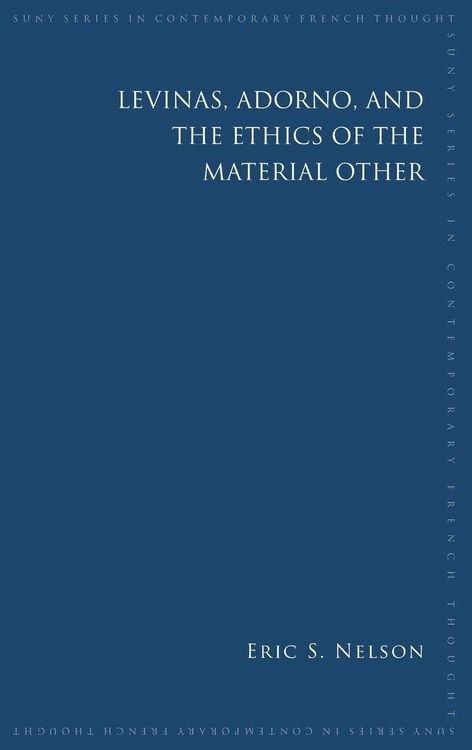 Produktbild: Levinas, Adorno, and the Ethics of the Material Other