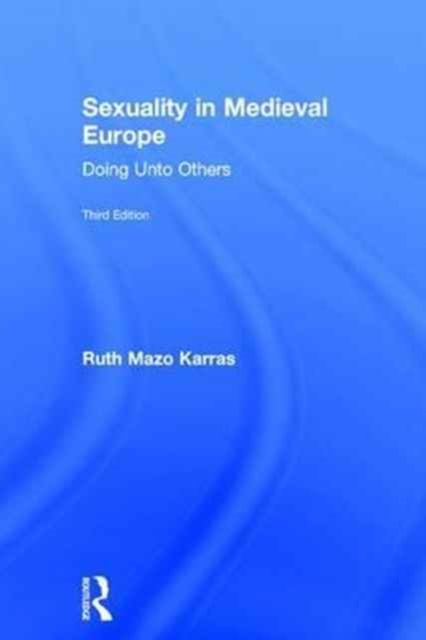Produktbild: Mazo Karras, R: Sexuality in Medieval Europe