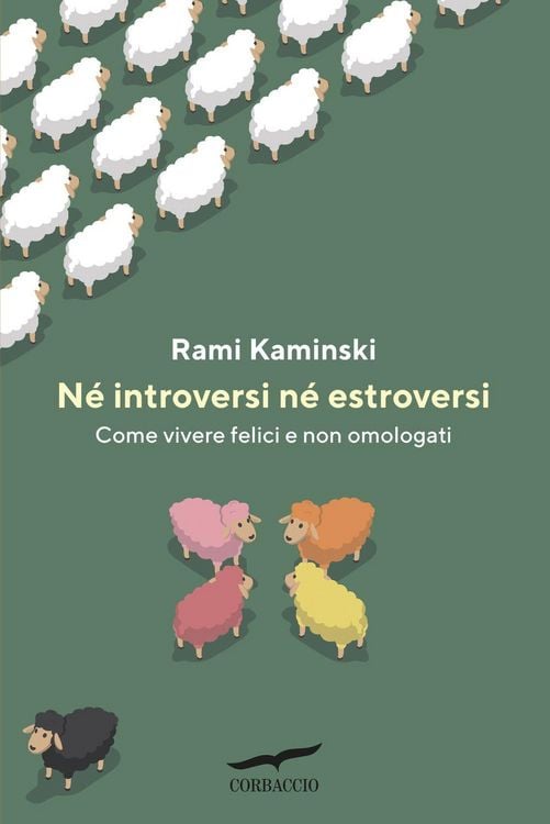 Produktbild: N&eacute; introversi n&eacute; estroversi. Come vivere felici e non omologati