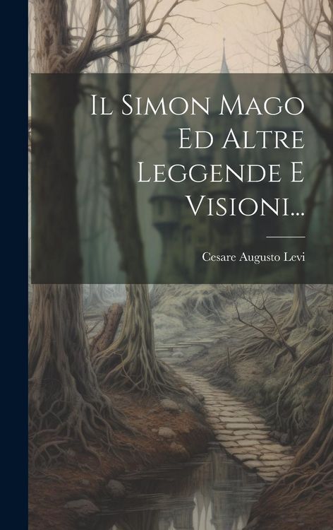 Produktbild: Il Simon Mago Ed Altre Leggende E Visioni...