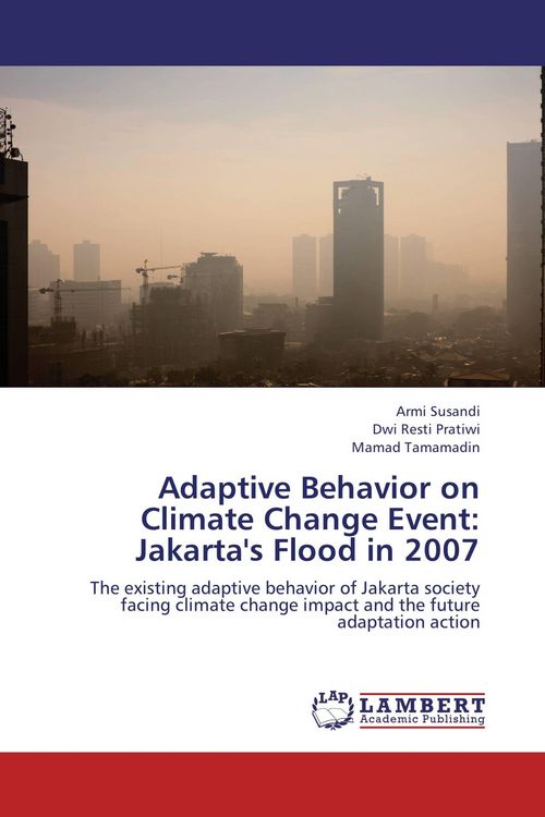 Produktbild: Adaptive Behavior on Climate Change Event: Jakarta's Flood in 2007