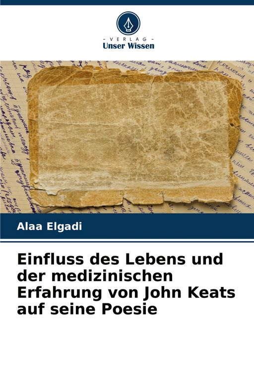 Produktbild: Einfluss des Lebens und der medizinischen Erfahrung von John Keats auf seine Poesie