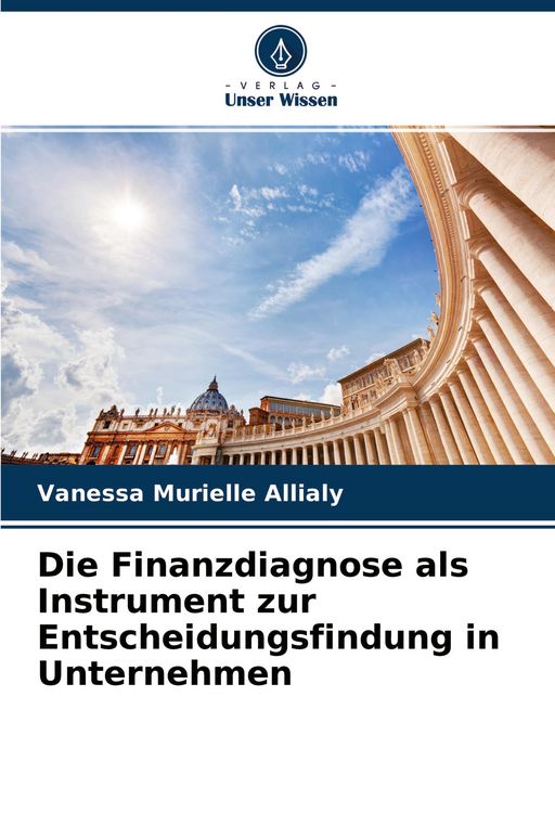 Produktbild: Die Finanzdiagnose als Instrument zur Entscheidungsfindung in Unternehmen