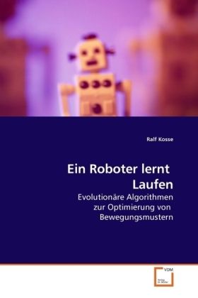 Produktbild: Kosse, R: Ein Roboter lernt Laufen
