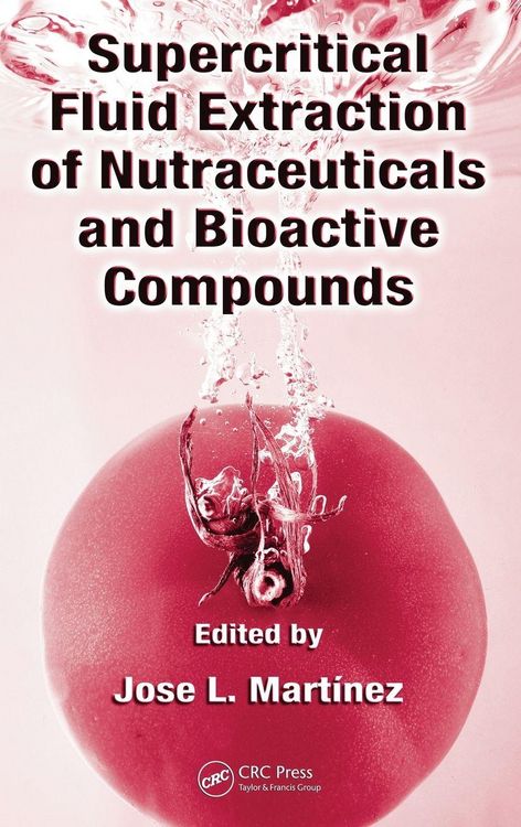 Produktbild: Supercritical Fluid Extraction of Nutraceuticals and Bioactive Compounds