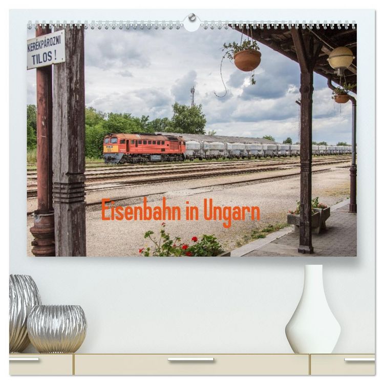 Produktbild: Eisenbahn in Ungarn (hochwertiger Premium Wandkalender 2026 DIN A2 quer), Kunstdruck in Hochglanz