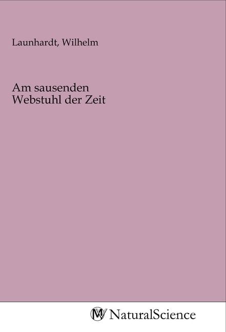 Produktbild: Am sausenden Webstuhl der Zeit
