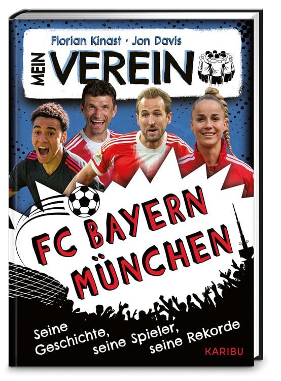 Produktbild: Mein Verein FC Bayern &ndash; Seine Geschichte, seine Spiele, seine Rekorde