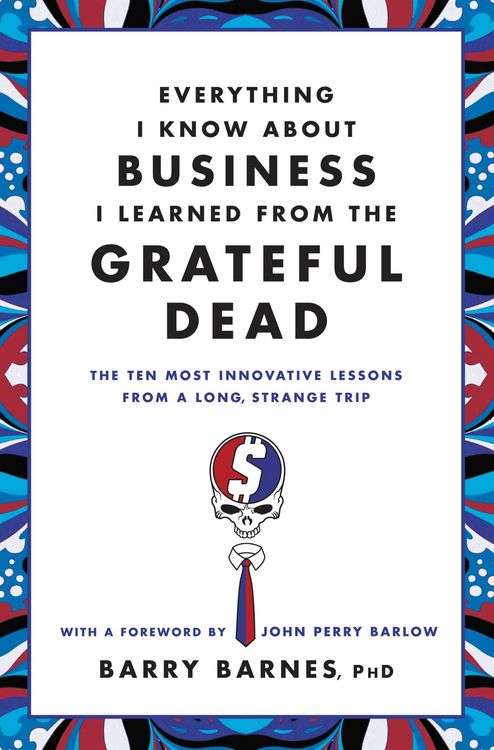 Produktbild: Everything I Know About Business I Learned from the Grateful Dead