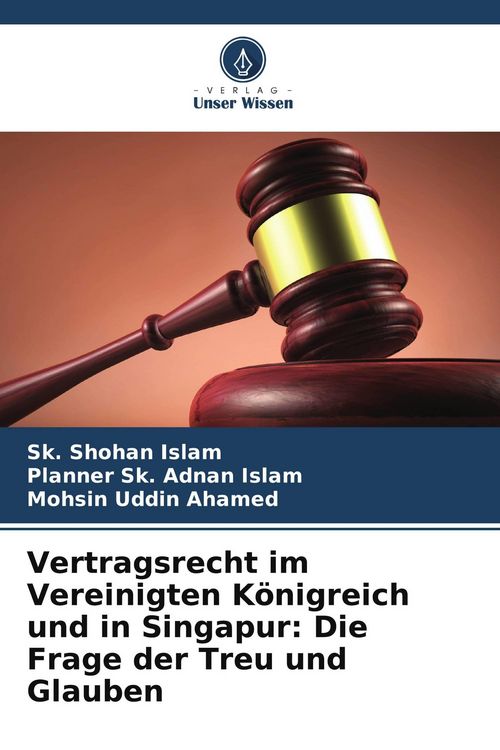 Produktbild: Vertragsrecht im Vereinigten K&ouml;nigreich und in Singapur: Die Frage der Treu und Glauben