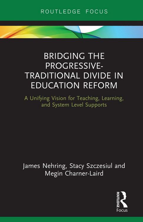 Produktbild: Bridging the Progressive-Traditional Divide in Education Reform