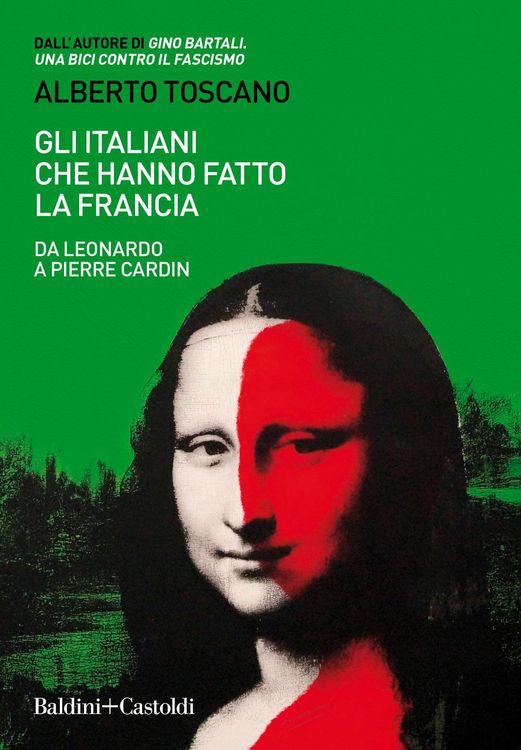 Produktbild: Gli italiani che hanno fatto la Francia. Da Leonardo a Pierre Cardin