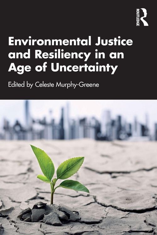 Produktbild: Environmental Justice and Resiliency in an Age of Uncertainty