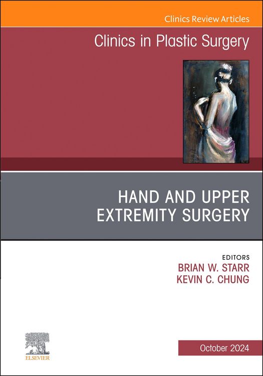 Produktbild: Hand and Upper Extremity Surgery, An Issue of Clinics in Plastic Surgery, An Issue of Clinics in Plastic Surgery, E-Book