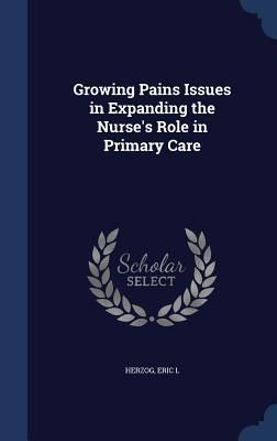 Produktbild: Growing Pains Issues in Expanding the Nurse's Role in Primary Care