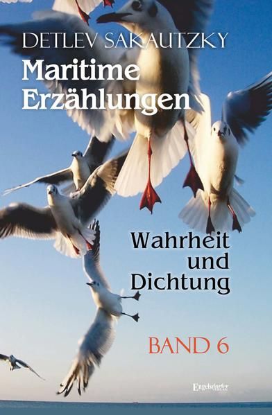 Produktbild: Maritime Erz&auml;hlungen &ndash; Wahrheit und Dichtung (Band 6)