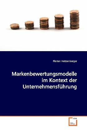 Produktbild: Heitzenberger, F: Markenbewertungsmodelle im Kontext der Unt