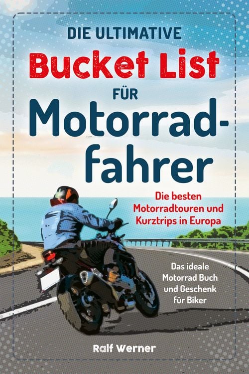 Produktbild: Die ultimative Bucket List f&uuml;r Motorradfahrer