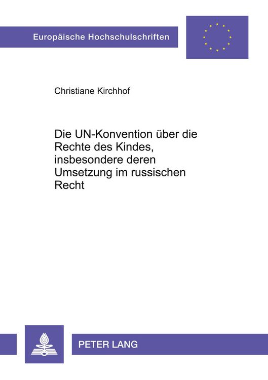 Produktbild: Die UN-Konvention &uuml;ber die Rechte des Kindes, insbesondere deren Umsetzung im russischen Recht