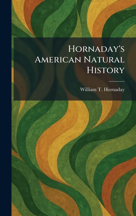 Produktbild: Hornaday's American Natural History