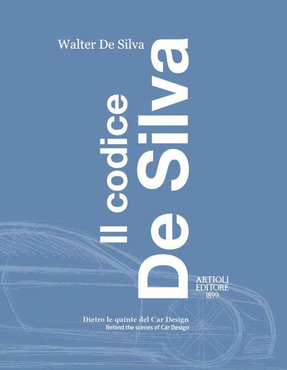 Produktbild: Il codice De Silva. Dietro le quinte del car design-Behind the scenes of car design. Ediz. italiana e inglese