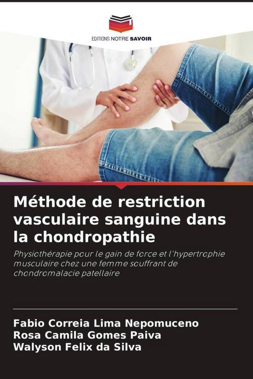 Produktbild: M&eacute;thode de restriction vasculaire sanguine dans la chondropathie