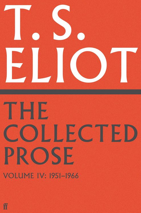 Produktbild: The Collected Prose of T.S. Eliot Volume 4