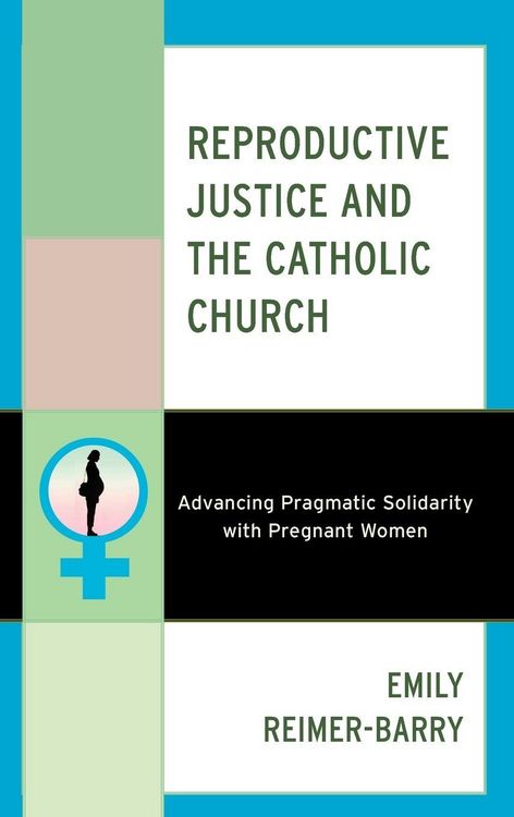 Produktbild: Reproductive Justice and the Catholic Church