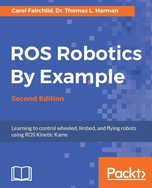 Produktbild: ROS Robotics By Example - Second Edition