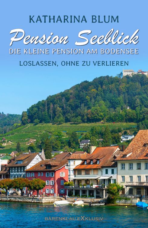 Produktbild: Pension Seeblick: Die kleine Pension am Bodensee - Loslassen, ohne zu verlieren
