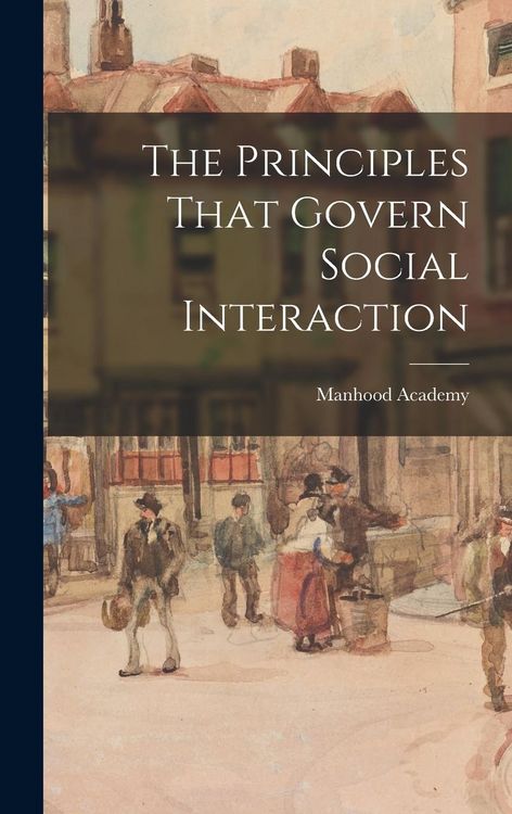 Produktbild: The Principles That Govern Social Interaction
