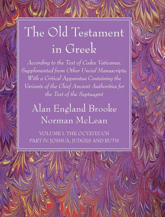 Produktbild: The Old Testament in Greek, Volume I The Octateuch, Part IV Joshua, Judges and Ruth