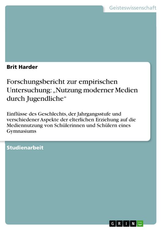 Produktbild: Forschungsbericht zur empirischen Untersuchung: "Nutzung moderner Medien durch Jugendliche"