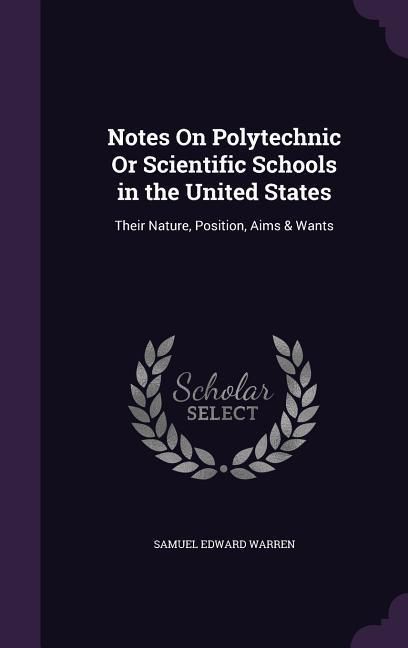 Produktbild: Notes On Polytechnic Or Scientific Schools in the United States