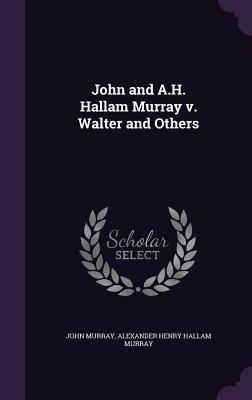 Produktbild: John and A.H. Hallam Murray v. Walter and Others